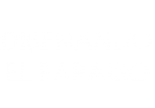 Diseñando el paraíso