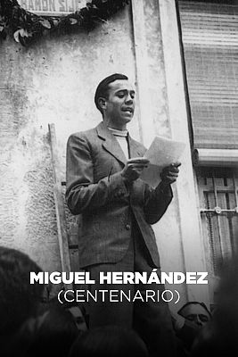 Miguel Hernández (Centenario)