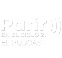 Parir en el siglo 21. El podcast