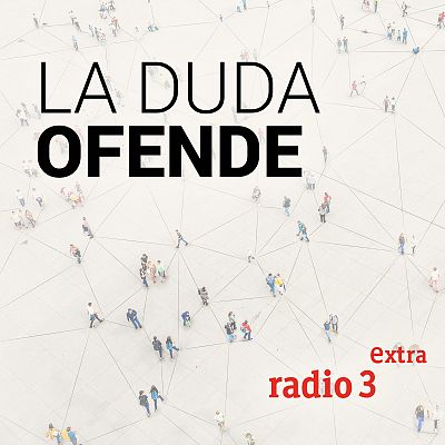 La duda ofende