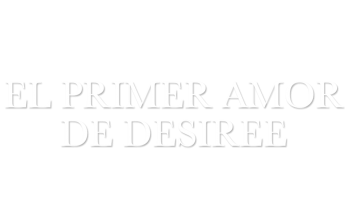 El primer amor de Desirée