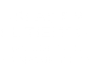 Islas en el tiempo. Una odisea de la naturaleza