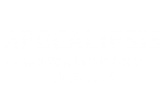 Apocalipsis: La guerra interminable 1918 1926
