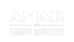 Amar en tiempos revueltos