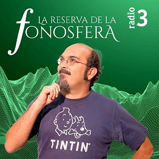 "La reserva de la fonosfera", con Juan Suárez