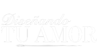 Diseñando tu amor