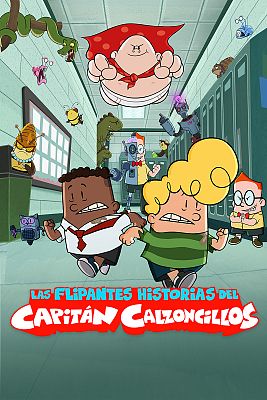Las flipantes historias del Capitán Calzoncillos