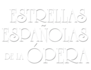 Estrellas españolas de la ópera