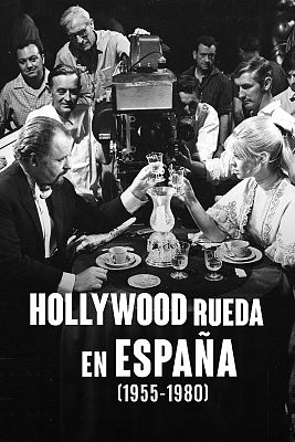 Hollywood rueda en España 1955-1980