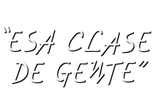 Esa clase de gente