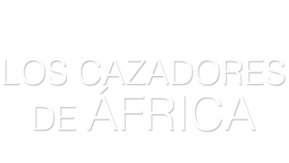 Los cazadores de África