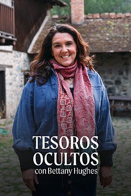 Tesoros ocultos con Bettany Hughes