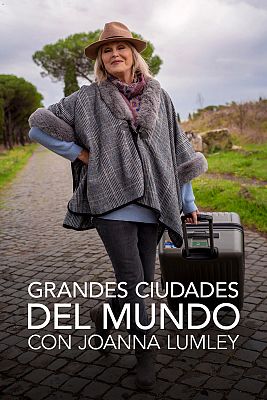 Grandes ciudades del mundo con Joanna Lumley