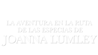 La aventura en la ruta de las especias de Joanna Lumley