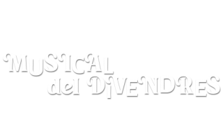 Musical del divendres