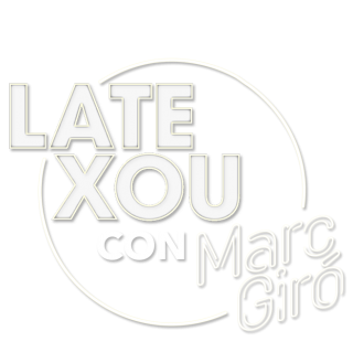 Late Xou con Marc Giró