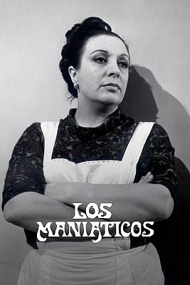 Los maniáticos