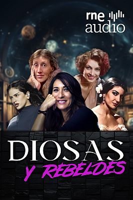 Diosas y rebeldes