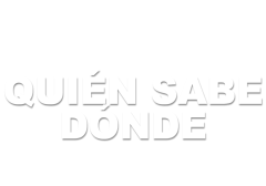 Quién sabe dónde
