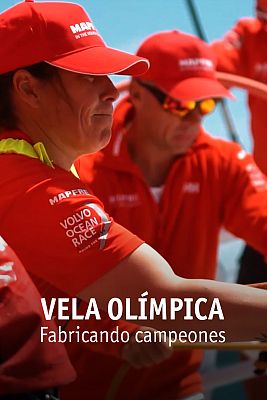Vela olímpica. Fabricando campeones