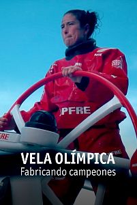 Vela olímpica. Fabricando campeones