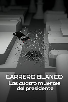 Carrero Blanco, las cuatro muertes del presidente