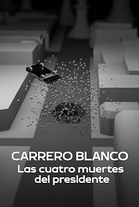Carrero Blanco, las cuatro muertes del presidente