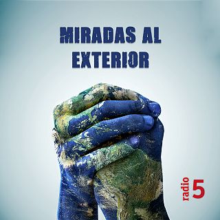 Miradas al exterior en Radio 5