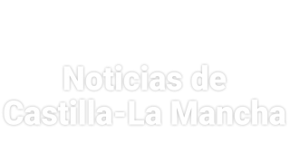 Noticias de Castilla-La Mancha