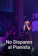 No Disparen al Pianista