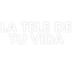 La tele de tu vida