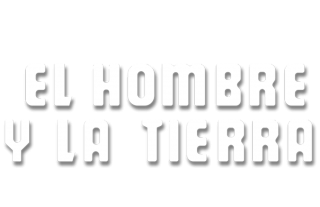 El hombre y la Tierra