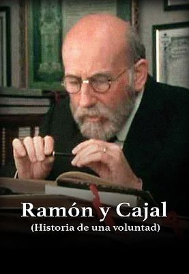 Ramón y Cajal: historia de una voluntad