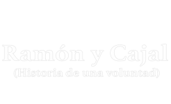 Ramón y Cajal: historia de una voluntad