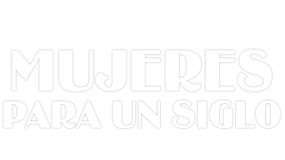 Mujeres para un siglo