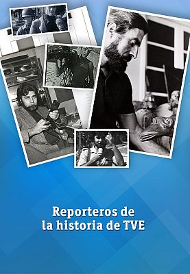 Reporteros de la historia de TVE