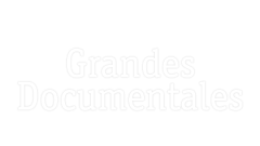Grandes documentales