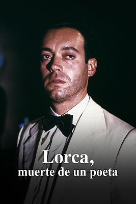 Lorca, muerte de un poeta