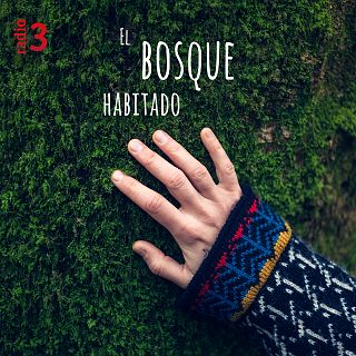 El bosque habitado con María José Parejo