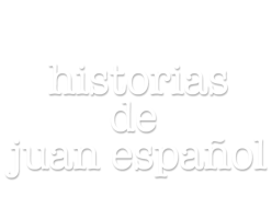 Historias de Juan Español