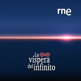 La víspera del infinito