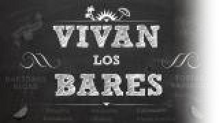 Vivan los bares