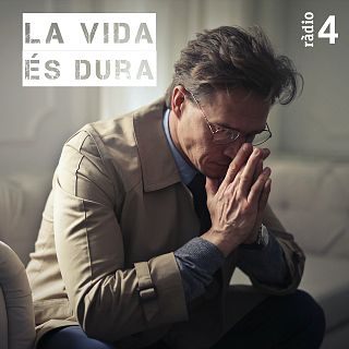 La vida és dura