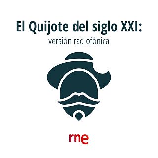 El Quijote del siglo XXI: versión radiofónica