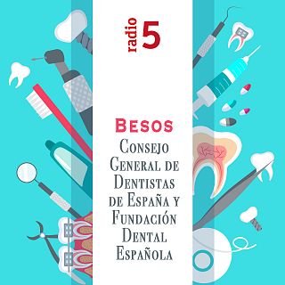 Besos, Consejo General de Dentistas de España y Fundación Dental Española