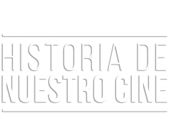 Historia de nuestro cine