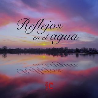 'Reflejos en el agua' con 