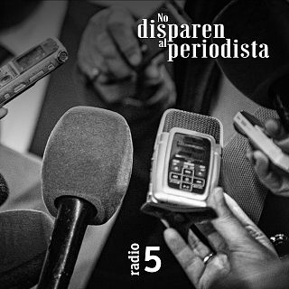 No disparen al periodista