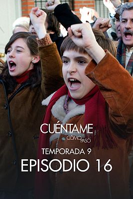 Cuéntame cómo pasó - A la calle, que ya es hora