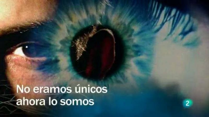 Redes - No éramos únicos. Ahora lo somos - Redes | Ver